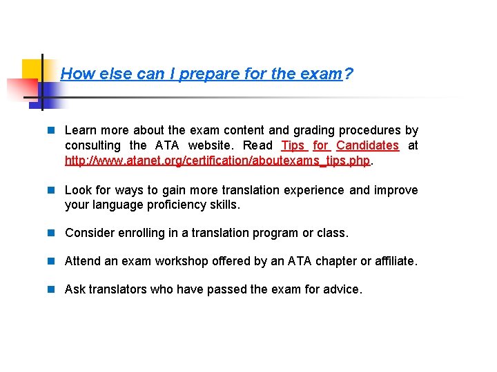 How else can I prepare for the exam? n Learn more about the exam