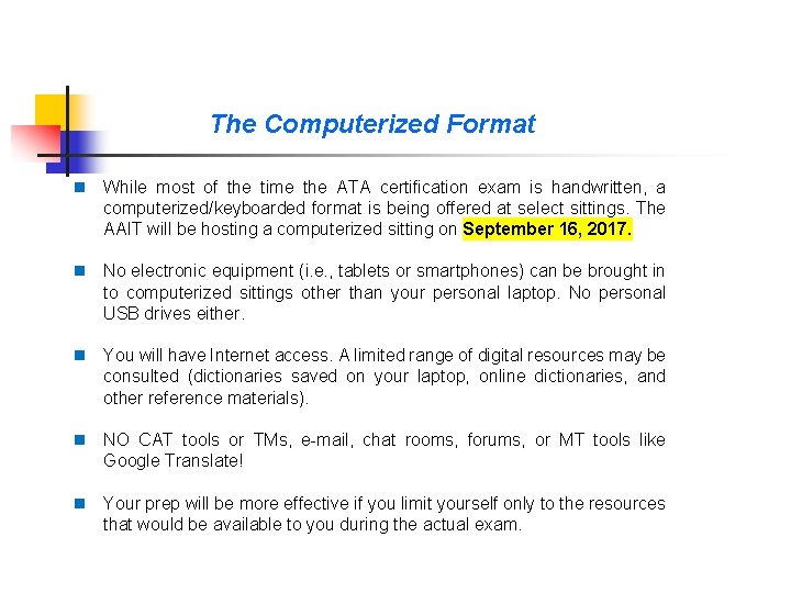 The Computerized Format n While most of the time the ATA certification exam is