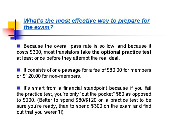 What’s the most effective way to prepare for the exam? n Because the overall