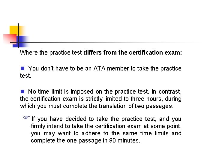 Where the practice test differs from the certification exam: n You don’t have to
