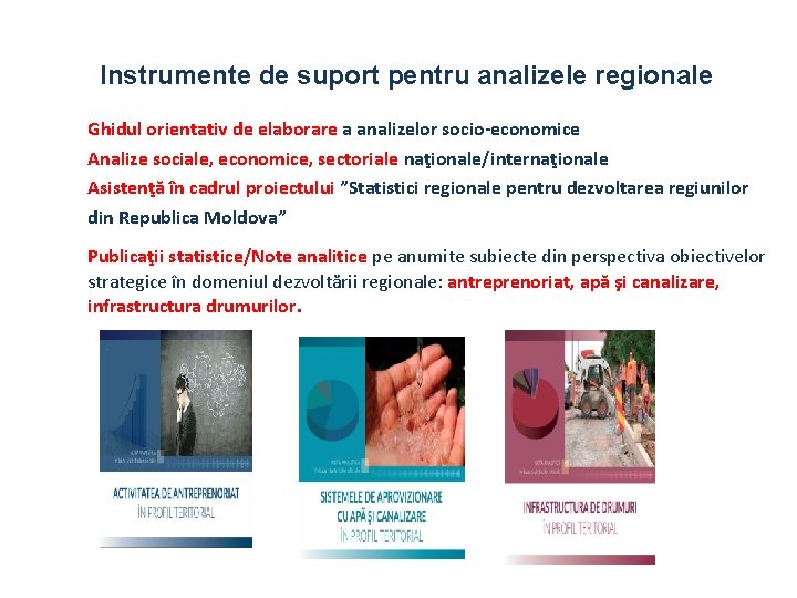 Instrumente de suport pentru analizele regionale Ghidul orientativ de elaborare a analizelor socio-economice Analize