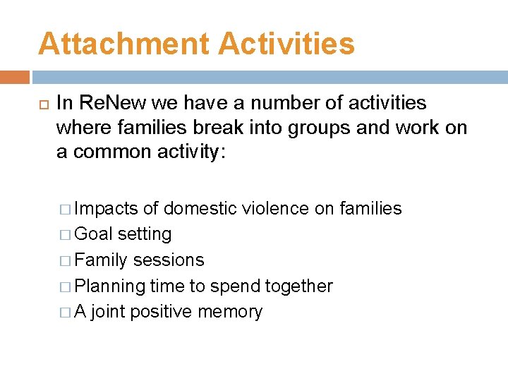 Attachment Activities In Re. New we have a number of activities where families break