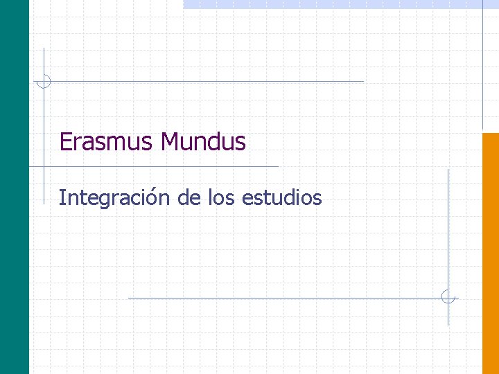 Erasmus Mundus Integración de los estudios 