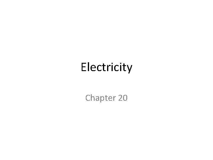 Electricity Chapter 20 