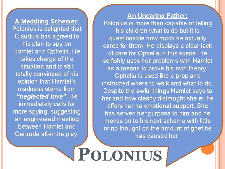 A Meddling Schemer: Polonius is delighted that Claudius has agreed to his plan to
