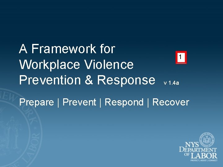 A Framework for Workplace Violence Prevention & Response 1 v 1. 4 a Prepare