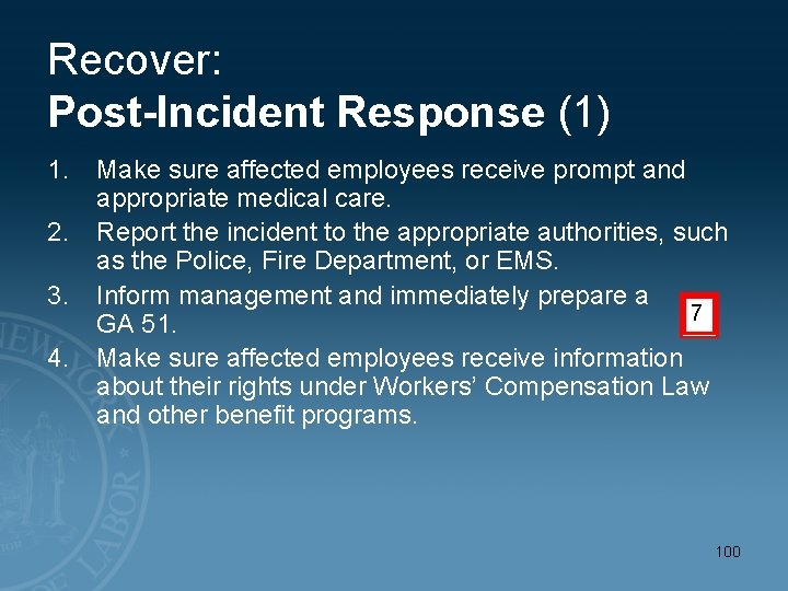 Recover: Post-Incident Response (1) 1. 2. 3. 4. Make sure affected employees receive prompt
