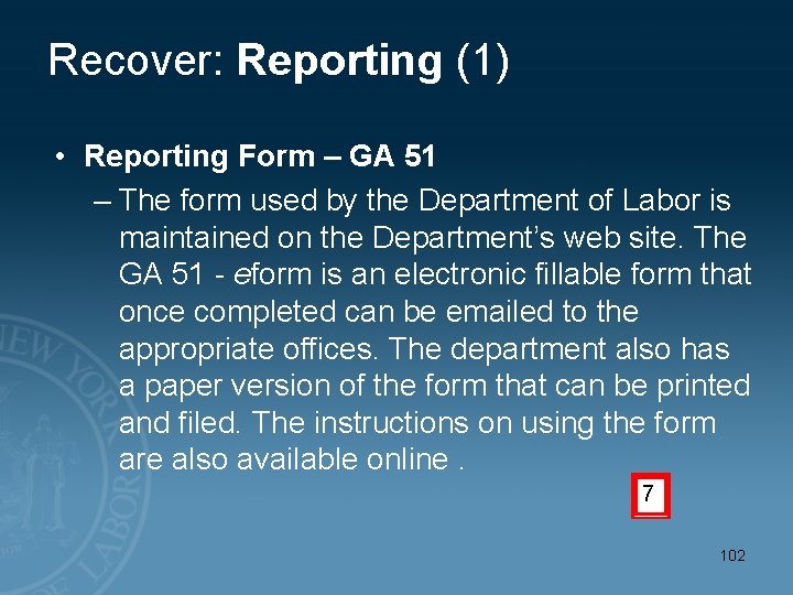 Recover: Reporting (1) • Reporting Form – GA 51 – The form used by