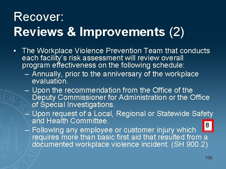 Recover: Reviews & Improvements (2) • The Workplace Violence Prevention Team that conducts each