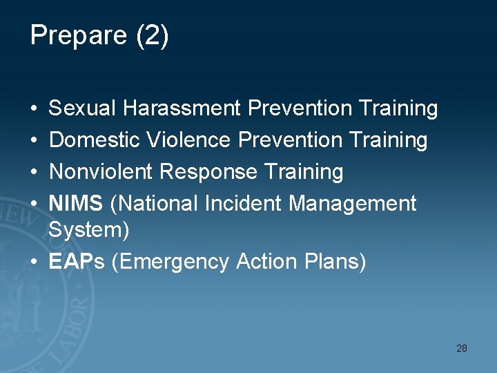 Prepare (2) • • Sexual Harassment Prevention Training Domestic Violence Prevention Training Nonviolent Response