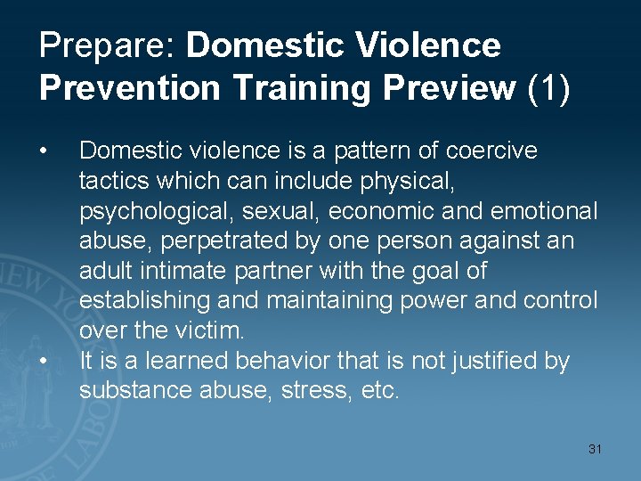 Prepare: Domestic Violence Prevention Training Preview (1) • • Domestic violence is a pattern