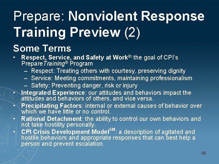 Prepare: Nonviolent Response Training Preview (2) Some Terms • Respect, Service, and Safety at