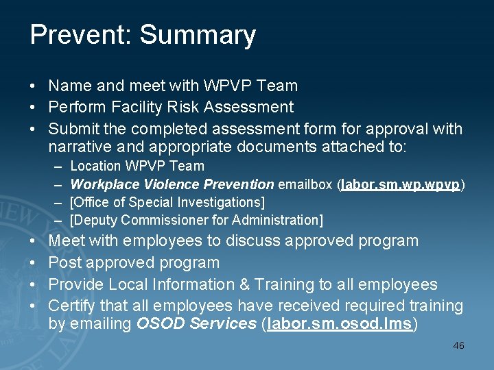 Prevent: Summary • Name and meet with WPVP Team • Perform Facility Risk Assessment
