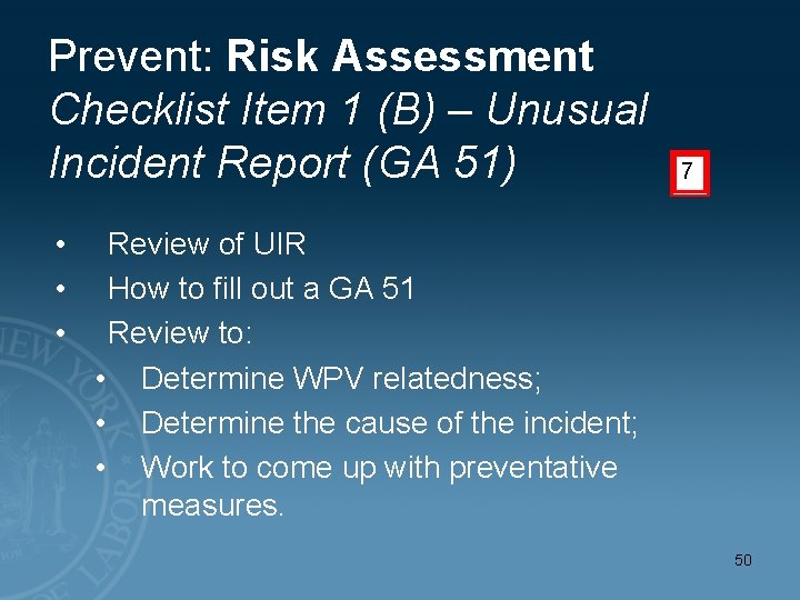 Prevent: Risk Assessment Checklist Item 1 (B) – Unusual Incident Report (GA 51) •