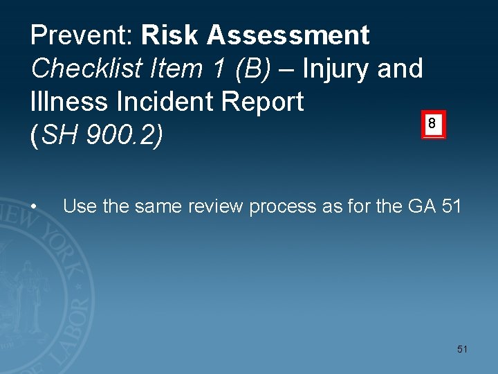 Prevent: Risk Assessment Checklist Item 1 (B) – Injury and Illness Incident Report 8