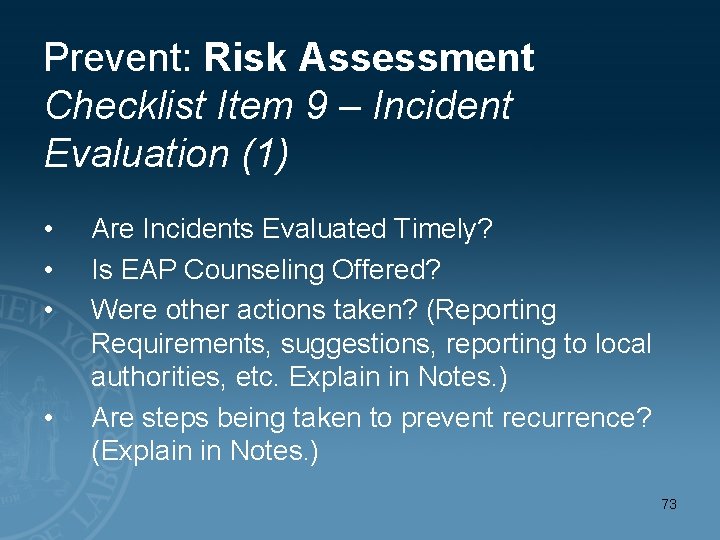 Prevent: Risk Assessment Checklist Item 9 – Incident Evaluation (1) • • Are Incidents