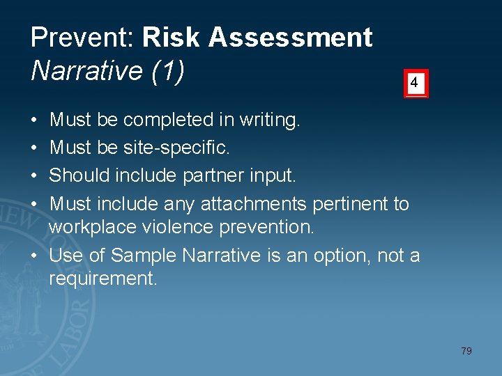 Prevent: Risk Assessment Narrative (1) 4 • • Must be completed in writing. Must