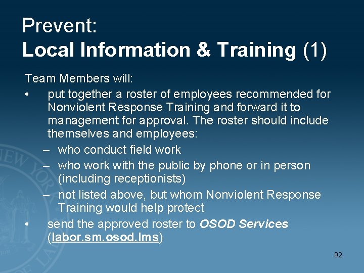 Prevent: Local Information & Training (1) Team Members will: • put together a roster