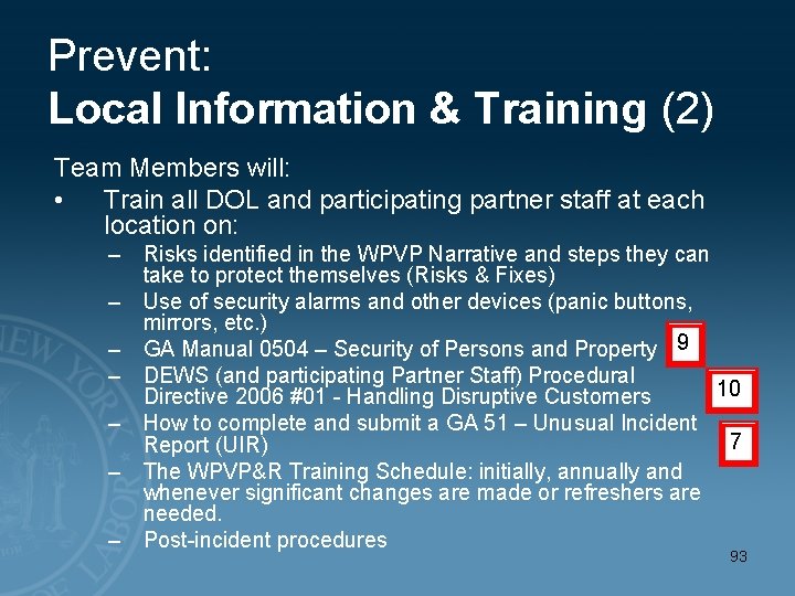 Prevent: Local Information & Training (2) Team Members will: • Train all DOL and