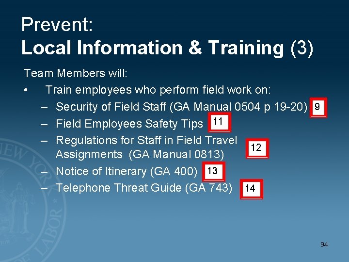 Prevent: Local Information & Training (3) Team Members will: • Train employees who perform