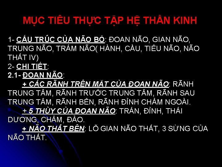 MỤC TIÊU THỰC TẬP HỆ THẦN KINH 1 - CẤU TRÚC CỦA NÃO BỘ: