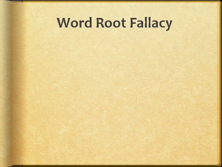 Word Root Fallacy 