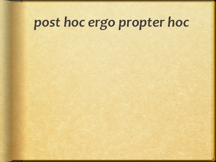 post hoc ergo propter hoc 