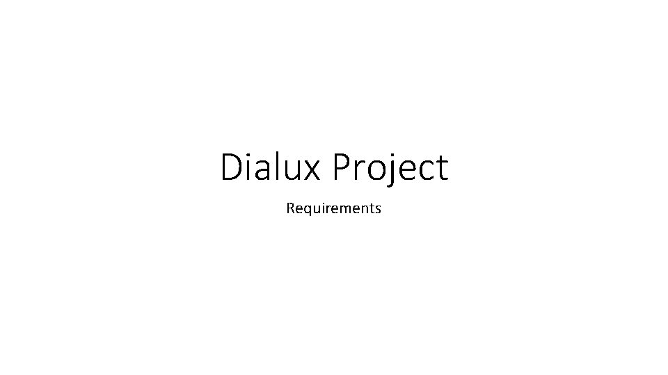Dialux Project Requirements Dialux Project Requirements