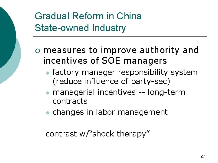 Gradual Reform in China State-owned Industry ¡ measures to improve authority and incentives of
