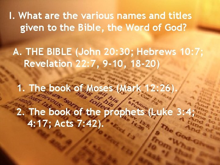 I. What are the various names and titles given to the Bible, the Word