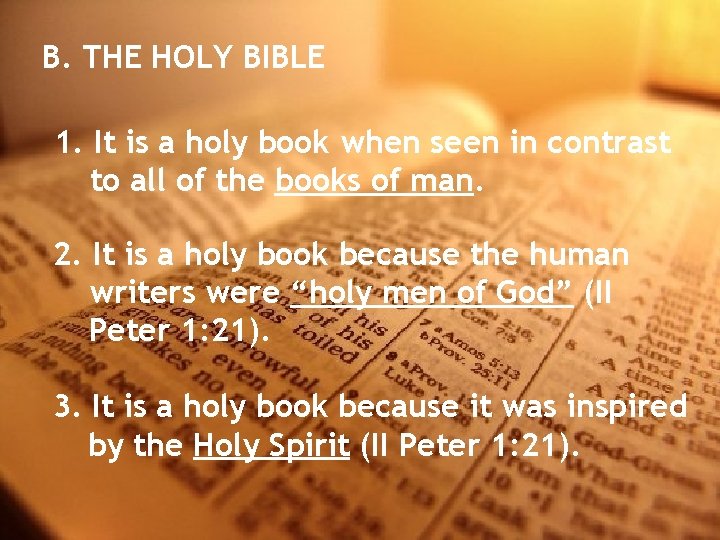 B. THE HOLY BIBLE 1. It is a holy book when seen in contrast