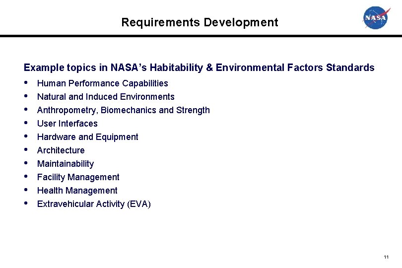 Requirements Development Example topics in NASA’s Habitability & Environmental Factors Standards • • •