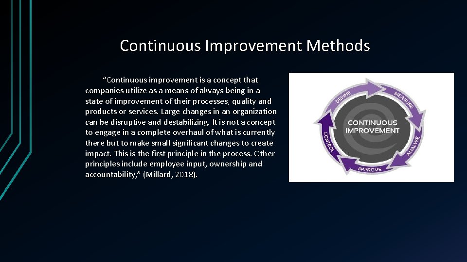 Continuous Improvement Methods “Continuous improvement is a concept that companies utilize as a means