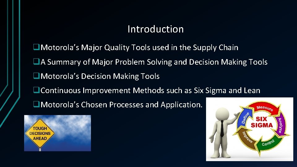 Introduction q. Motorola’s Major Quality Tools used in the Supply Chain q. A Summary