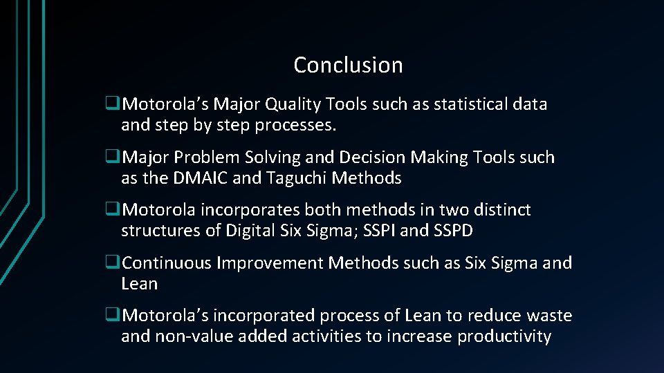 Conclusion q. Motorola’s Major Quality Tools such as statistical data and step by step