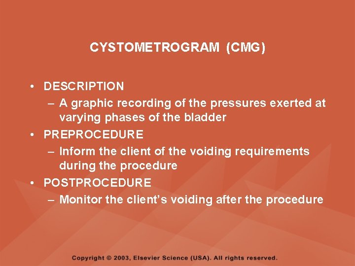 CYSTOMETROGRAM (CMG) • DESCRIPTION – A graphic recording of the pressures exerted at varying