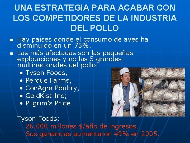 UNA ESTRATEGIA PARA ACABAR CON LOS COMPETIDORES DE LA INDUSTRIA DEL POLLO n n UNA ESTRATEGIA PARA ACABAR CON LOS COMPETIDORES DE LA INDUSTRIA DEL POLLO n n
