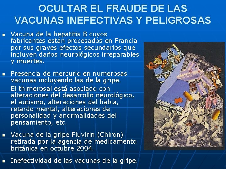 OCULTAR EL FRAUDE DE LAS VACUNAS INEFECTIVAS Y PELIGROSAS n n Vacuna de la OCULTAR EL FRAUDE DE LAS VACUNAS INEFECTIVAS Y PELIGROSAS n n Vacuna de la