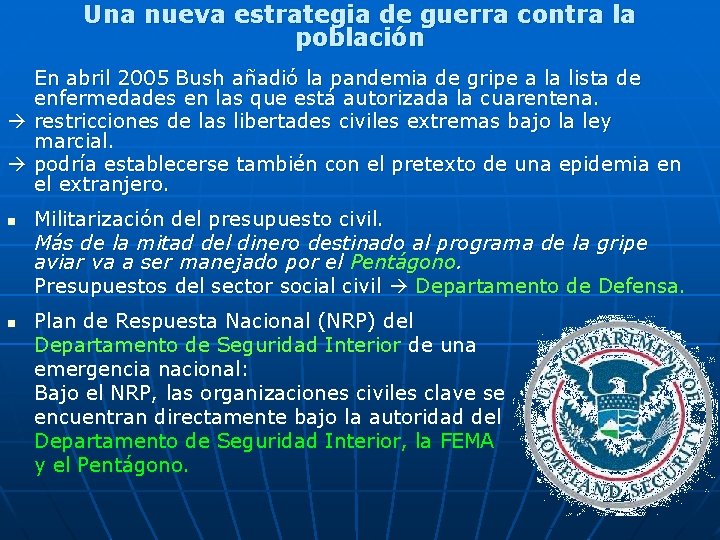 Una nueva estrategia de guerra contra la población En abril 2005 Bush añadió la Una nueva estrategia de guerra contra la población En abril 2005 Bush añadió la