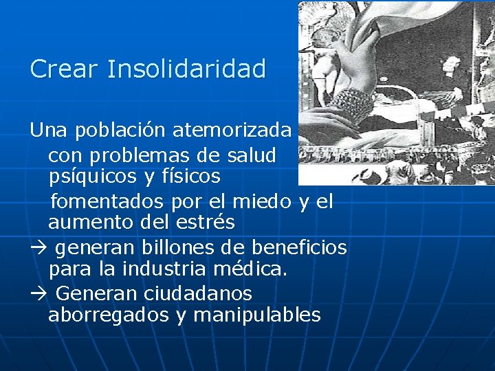 Crear Insolidaridad Una población atemorizada con problemas de salud psíquicos y físicos fomentados por Crear Insolidaridad Una población atemorizada con problemas de salud psíquicos y físicos fomentados por