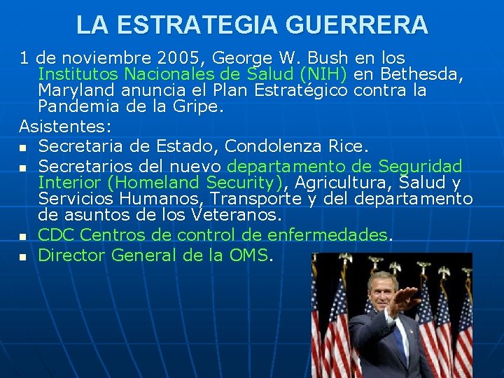 LA ESTRATEGIA GUERRERA 1 de noviembre 2005, George W. Bush en los Institutos Nacionales LA ESTRATEGIA GUERRERA 1 de noviembre 2005, George W. Bush en los Institutos Nacionales