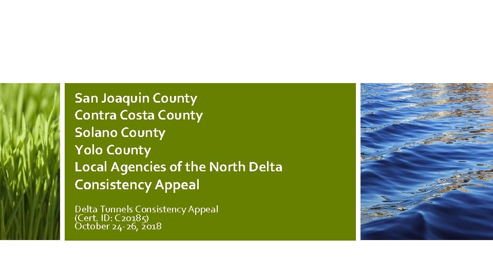 San Joaquin County Contra Costa County Solano County Yolo County Local Agencies of the
