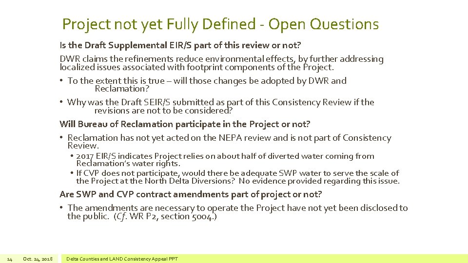 Project not yet Fully Defined - Open Questions Is the Draft Supplemental EIR/S part