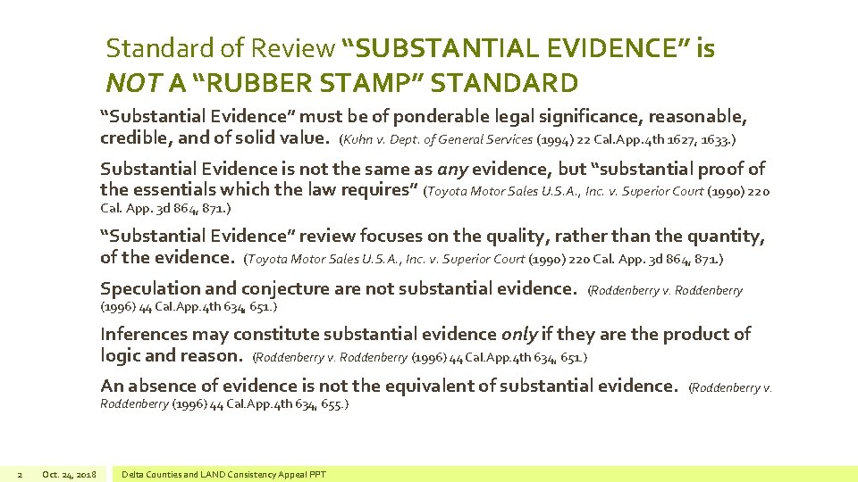 Standard of Review “SUBSTANTIAL EVIDENCE” is NOT A “RUBBER STAMP” STANDARD “Substantial Evidence” must