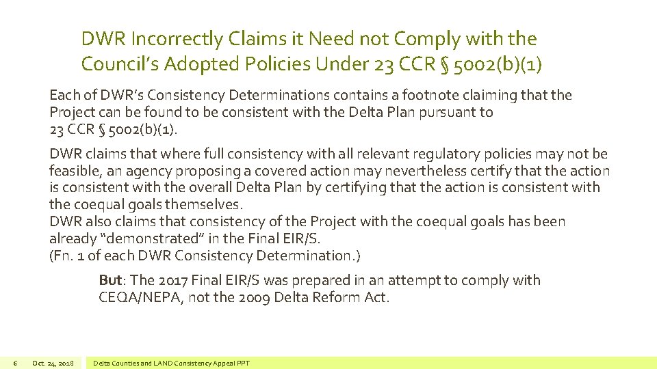 DWR Incorrectly Claims it Need not Comply with the Council’s Adopted Policies Under 23