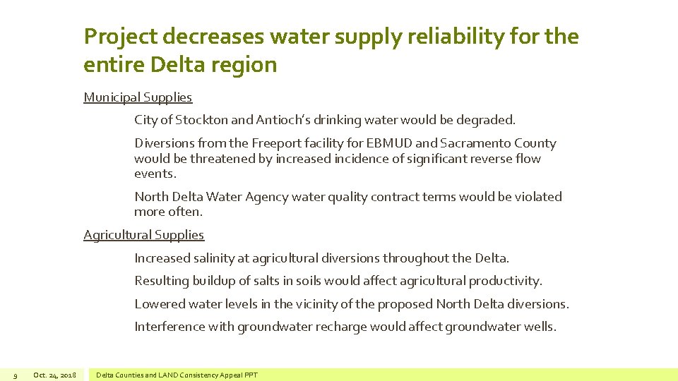 Project decreases water supply reliability for the entire Delta region Municipal Supplies City of