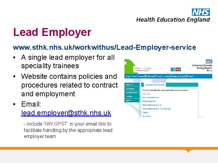 Lead Employer www. sthk. nhs. uk/workwithus/Lead-Employer-service • A single lead employer for all speciality