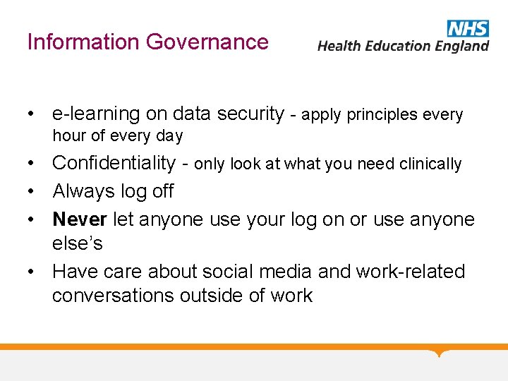 Information Governance • e-learning on data security - apply principles every hour of every