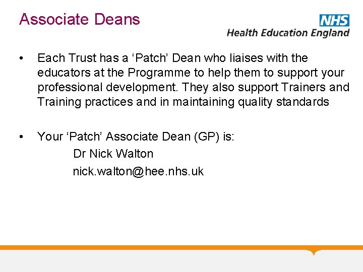 Associate Deans • Each Trust has a ‘Patch’ Dean who liaises with the educators