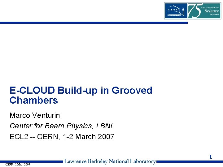 E-CLOUD Build-up in Grooved Chambers Marco Venturini Center for Beam Physics, LBNL ECL 2